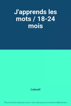 Couverture du produit · J'apprends les mots / 18-24 mois