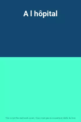 Couverture du produit · A l hôpital