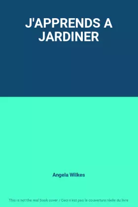 Couverture du produit · J'APPRENDS A JARDINER