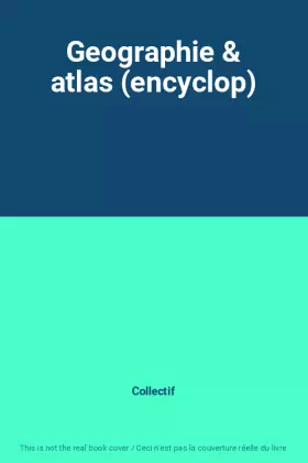 Couverture du produit · Geographie & atlas (encyclop)