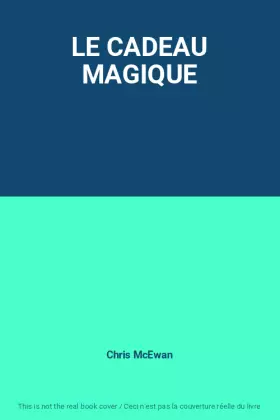 Couverture du produit · LE CADEAU MAGIQUE