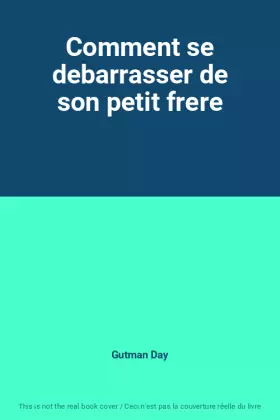 Couverture du produit · Comment se debarrasser de son petit frere