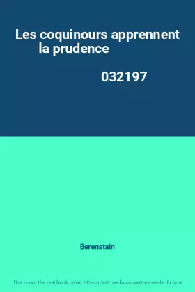 Couverture du produit · Les coquinours apprennent la prudence                                                         032197