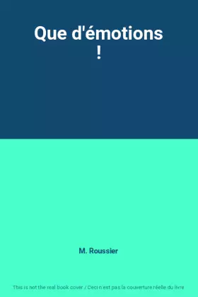 Couverture du produit · Que d'émotions !