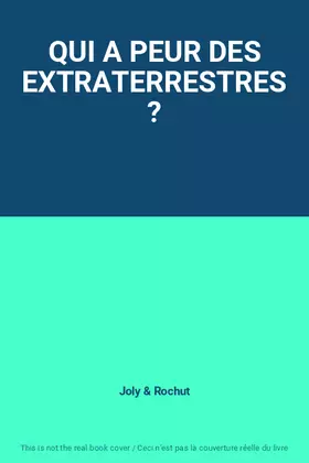 Couverture du produit · QUI A PEUR DES EXTRATERRESTRES ?