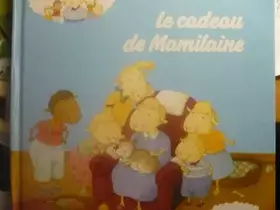 Couverture du produit · La cadeau de mamilaine 082997