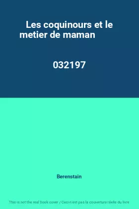 Couverture du produit · Les coquinours et le metier de maman                                                          032197