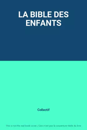 Couverture du produit · LA BIBLE DES ENFANTS
