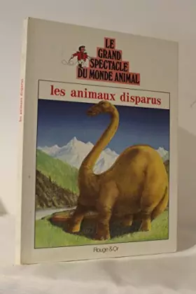Couverture du produit · Les animaux disparus