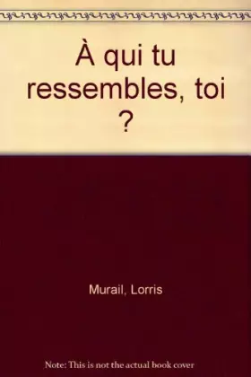 Couverture du produit · À qui tu ressembles, toi ?