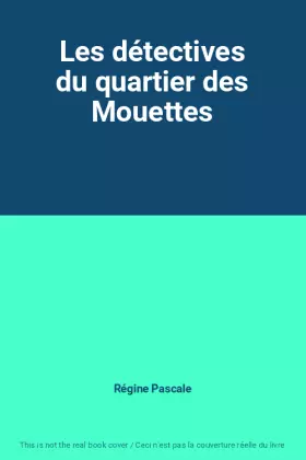 Couverture du produit · Les détectives du quartier des Mouettes