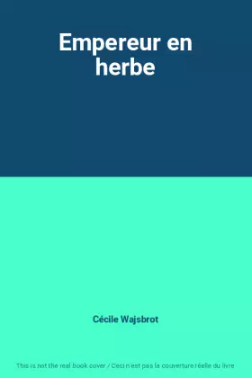 Couverture du produit · Empereur en herbe