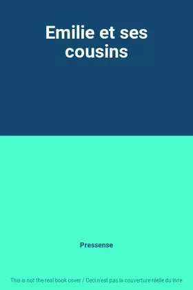 Couverture du produit · Emilie et ses cousins