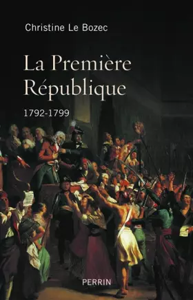 Couverture du produit · La Première République: (1792-1799)