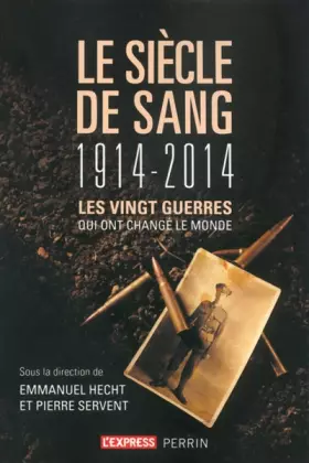Couverture du produit · Le siècle de sang : 1914-2014