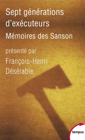 Couverture du produit · Sept générations d'exécuteurs. Mémoires des Sanson