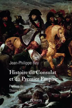 Couverture du produit · Histoire du Consulat et du Premier Empire