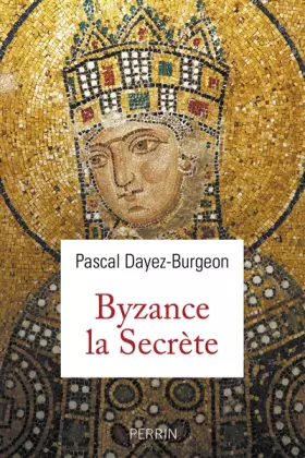 Couverture du produit · Byzance la secrète