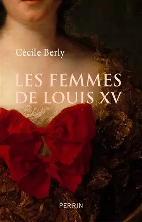 Couverture du produit · Les femmes de Louis XV