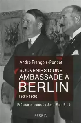 Couverture du produit · Souvenirs d'une ambassade à Berlin 1931-1938