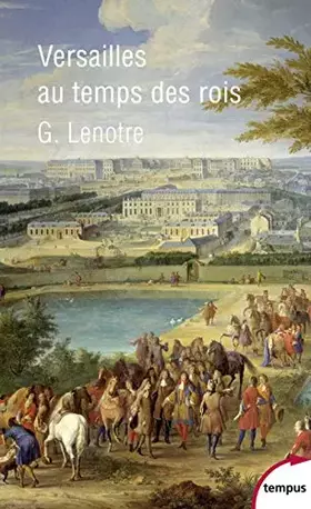 Couverture du produit · Versailles au temps des rois