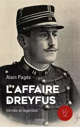 Couverture du produit · L'affaire Dreyfus, vérités et légendes