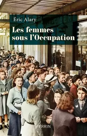 Couverture du produit · Les femmes sous l'Occupation
