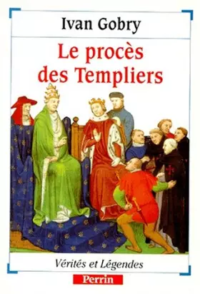 Couverture du produit · Le procès des Templiers