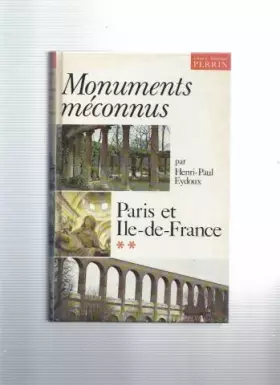Couverture du produit · LES MONUMENTS MECONNUS. Tome 2, Paris