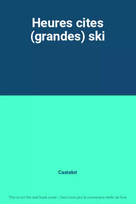 Couverture du produit · Heures cites (grandes) ski
