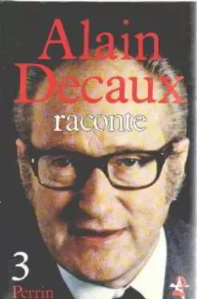 Couverture du produit · ALAIN DECAUX RACONTE. Tome 3