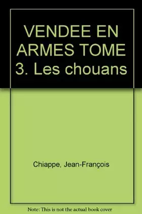 Couverture du produit · VENDEE EN ARMES TOME 3. Les chouans