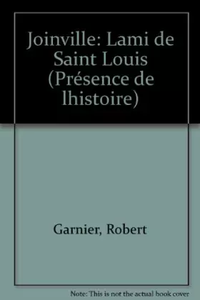 Couverture du produit · Joinville : l'ami de Saint Louis