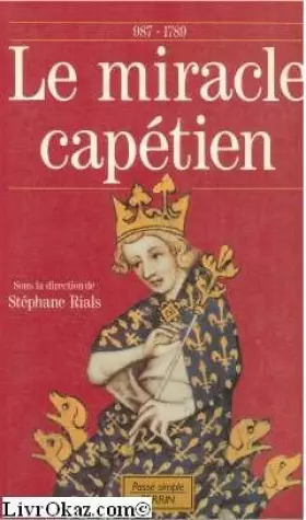 Couverture du produit · Le Miracle capétien
