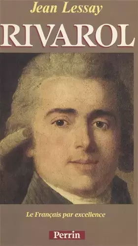 Couverture du produit · Rivarol, le français par excellence