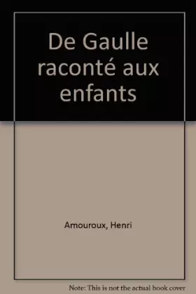 Couverture du produit · De Gaulle raconté aux enfants