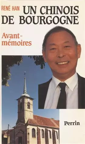 Couverture du produit · UN CHINOIS DE BOURGOGNE. Avant-Mémoires