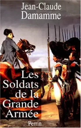 Couverture du produit · SOLDATS DE LA GRANDE ARMEE