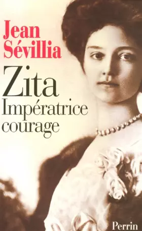 Couverture du produit · Zita, impératrice courage