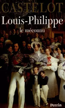 Couverture du produit · Louis-Philippe : Le méconnu