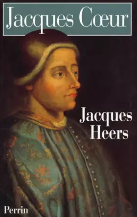Couverture du produit · Jacques Coeur : 1400-1456