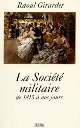 Couverture du produit · La société militaire de 1815 à nos jours