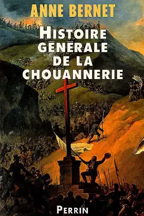 Couverture du produit · Histoire générale de la chouannerie