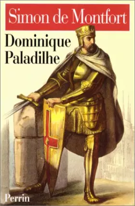 Couverture du produit · SIMON DE MONTFORT ET LE DRAME CATHARE