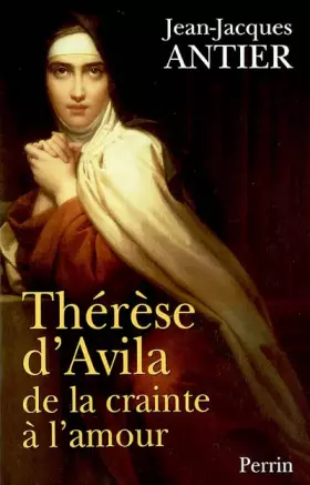 Couverture du produit · Thérèse d'Avila : De la crainte à l'amour