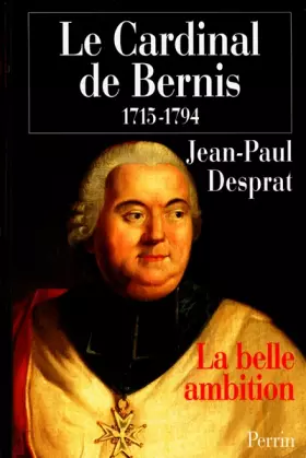Couverture du produit · Le Cardinal de Bernis