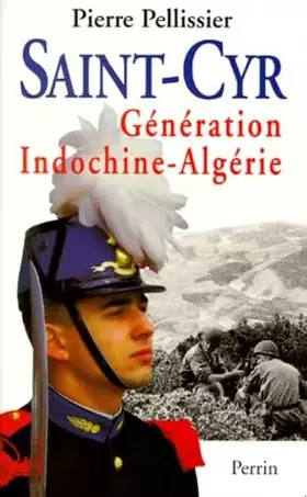 Couverture du produit · Saint-Cyr - génération Indochine - Algérie