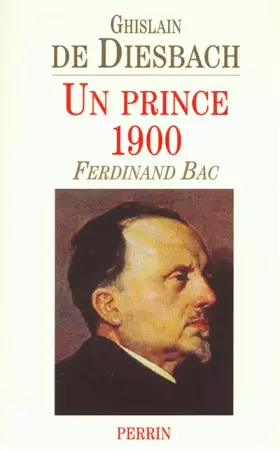 Couverture du produit · Un prince 1900 : Ferdinand Bac