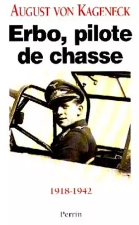 Couverture du produit · Erbo, pilote de chasse : 1918-1942