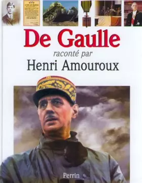 Couverture du produit · De Gaulle raconté par Henri Amouroux